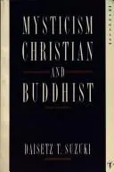 Cover of Mysticism, Christian and Buddhist