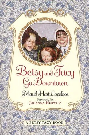 Cover of Betsy and Tacy Go Downtown (Betsy-Tacy #4)
