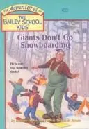 Cover of Giants Don't Go Snowboarding