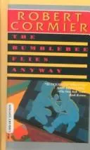 Cover of The bumblebee flies anyway