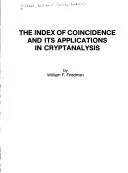 Cover of The Index of Coincidence and Its Applications in Cryptanalysis (Cryptographic Series , No 49)
