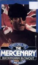 Cover of Buckingham Blowout (They Call Me the Mercenary No 17)
