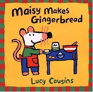 Cover of Maisy Makes Gingerbread
