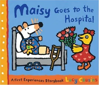 Cover of Maisy Goes to the Hospital