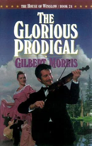 Cover of The Glorious Prodigal (The House of Winslow #24)