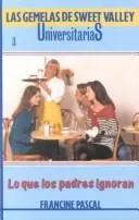 Cover of Lo Que Los Padres Ignoran