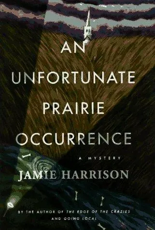 Cover of An Unfortunate Prairie Occurrence