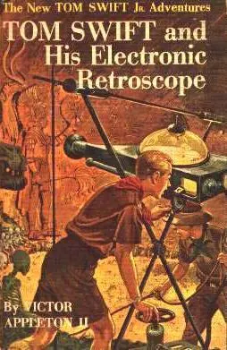 Cover of Tom Swift and his Electronic Retroscope