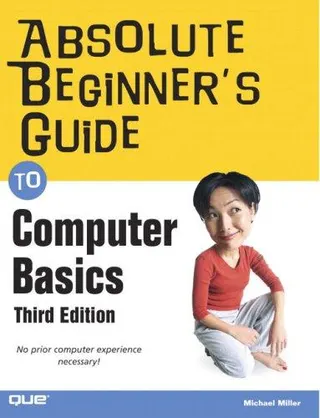 Cover of Absolute beginner's guide to computer basics