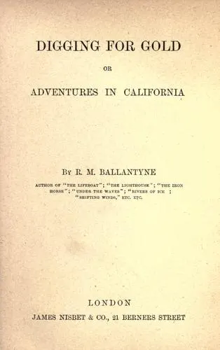 Cover of Digging for gold, or, Adventures in California