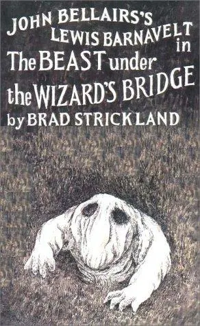Cover of The Beast Under the Wizard's Bridge (Lewis Barnavelt #8)