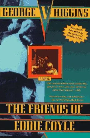 Cover of The friends of Eddie Coyle