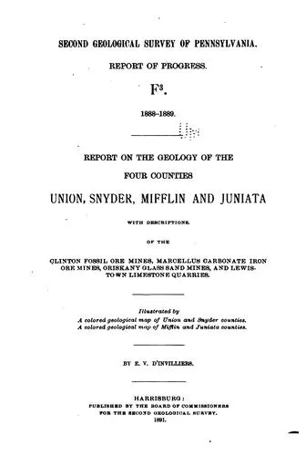 Cover of Report on the geology of the four counties, Union, Snyder, Mifflin and Juniata with descriptions