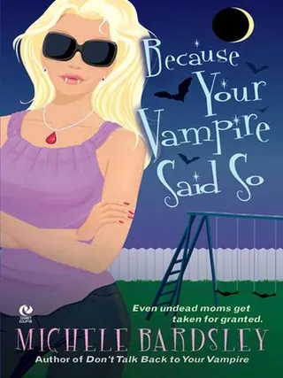 Cover of Because Your Vampire Said So
