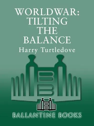 Cover of Tilting the Balance (Worldwar Series, Volume 2)