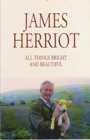 Cover of All Things Bright and Beautiful (All Creatures Great and Small #3-4)