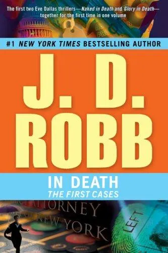 Cover of In Death The First Cases (Naked in Death / Glory in Death)