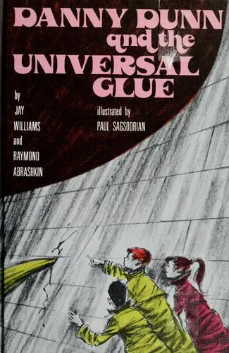 Cover of Danny Dunn and the Universal Glue