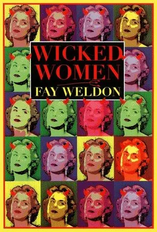 Cover of Wicked Women (Weldon, Fay)