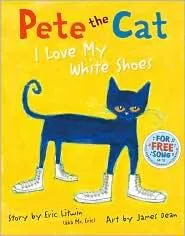 Cover of Pete the Cat: I Love My White Shoes