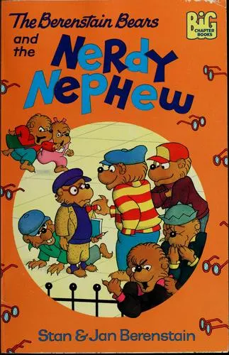 Cover of The Berenstain Bears and the nerdy nephew