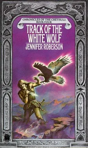 Cover of Track of the White Wolf (Cheysuli)