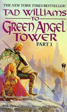 Cover of To Green Angel Tower, Part 1 (Memory, Sorrow, and Thorn, Book 3)