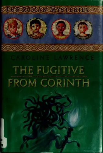 Cover of The fugitive from Corinth (The Roman Mysteries #10)
