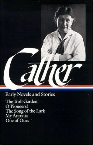 Cover of Willa Cather: Early Novels & Stories