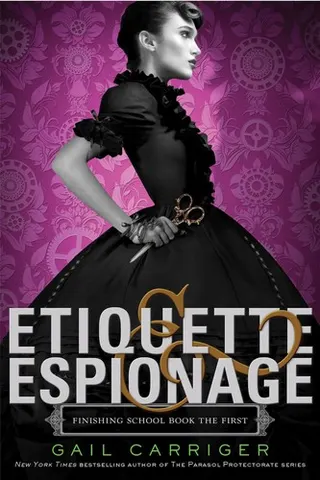 Cover of Etiquette & espionage (Finishing School #1)