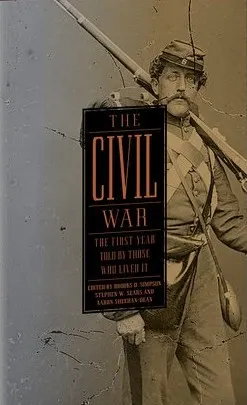 Cover of The Civil War: The First Year Told by Those Who Lived It