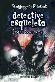 Cover of Skulduggery Pleasant. Dark Days
