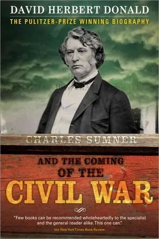 Cover of Charles Sumner And The Coming Of The Civil War