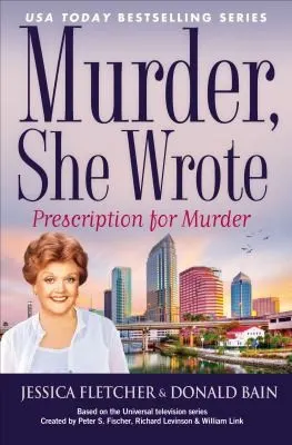 Cover of Prescription For Murder A Murder She Wrote Mystery A Novel