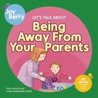 Cover of Being away from your parents