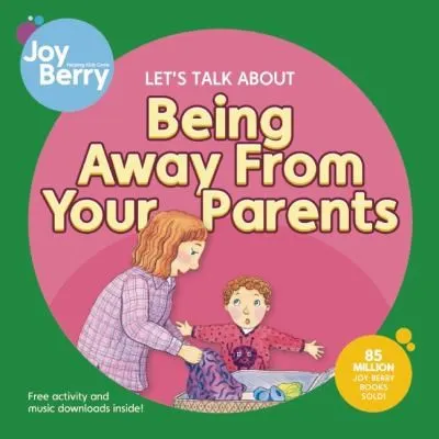 Cover of Being away from your parents