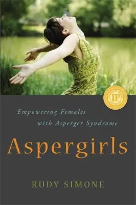 Cover of Aspergirls Empowering Females With Asperger Syndrome