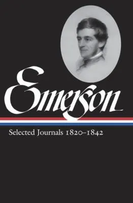 Cover of Ralph Waldo Emerson: Selected Journals Vol. 1 1820-1842