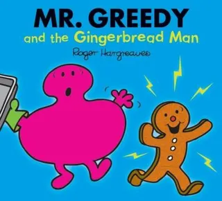 Cover of Mr Greedy And The Gingerbread Man