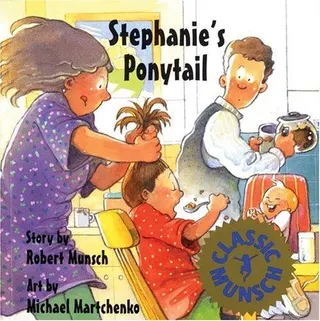 Cover of Stephanie's Ponytail (Classic Munsch)