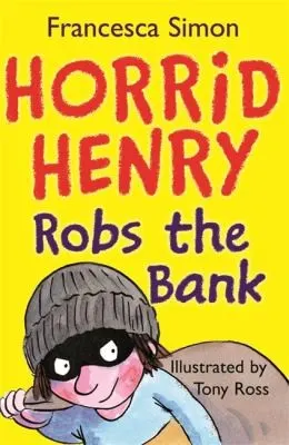 Cover of Horrid Henry Robs The Bank
