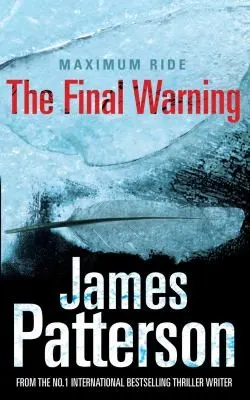 Cover of Maximum Ride: The Final Warning