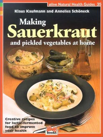 Cover of Making Sauerkraut and Pickled Vegetables at Home