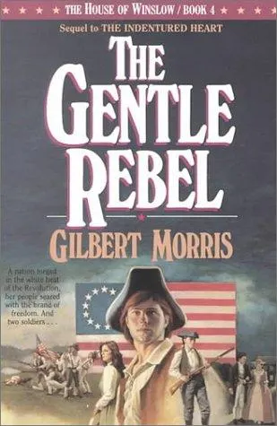 Cover of The Gentle Rebel (The House of Winslow #4)