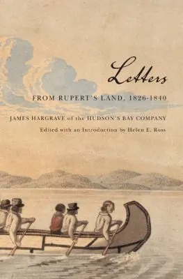 Cover of Letters From Rupert's Land, 1826-1840