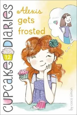 Cover of Alexis Gets Frosted                            Cupcake Diaries
