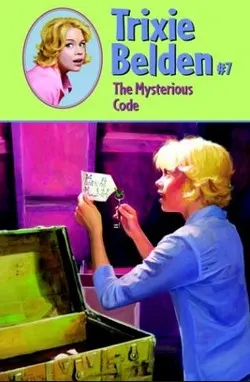 Cover of Trixie Belden and the Mysterious Code