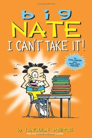 Cover of Big Nate I can't take it!
