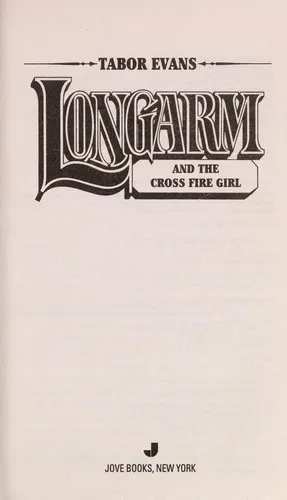 Cover of Longarm and the cross fire girl