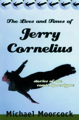 Cover of The lives and times of Jerry Cornelius
